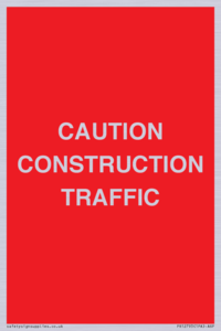 CAUTION CONSTRUCTION TRAFFIC